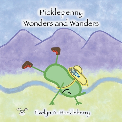 Picklepenny Wonders and Wanders 1664228195 Book Cover