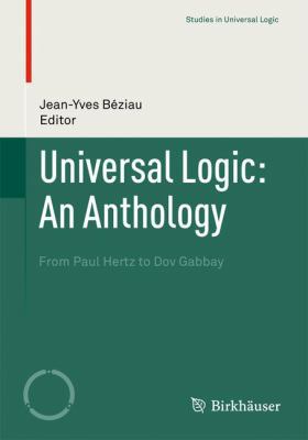 Universal Logic: An Anthology: From Paul Hertz ... 3034601441 Book Cover