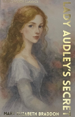 Lady Audley's Secret 1853267260 Book Cover