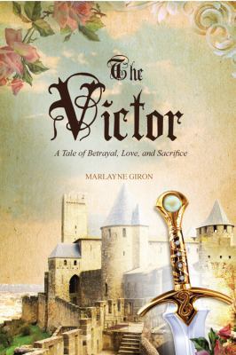 The Victor: A Tale of Betrayal, Love, and Sacri... 1607991845 Book Cover