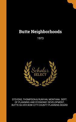 Butte Neighborhoods: 1973 0353178403 Book Cover