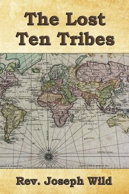 The Lost Ten Tribes 0692356959 Book Cover