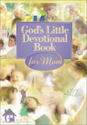 God's Little Devotional Book for Moms 1562929747 Book Cover
