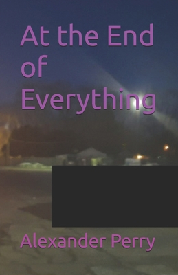At the End of Everything B0FZH7KZ7K Book Cover