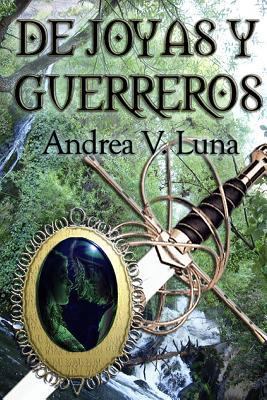 De joyas y guerreros [Spanish] 9874277351 Book Cover