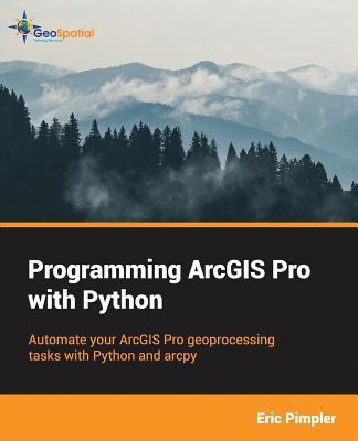 Programming ArcGIS Pro with Python 1979451079 Book Cover