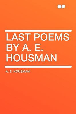 Last Poems by A. E. Housman 1407646346 Book Cover