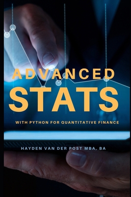 Advanced Stats: with Python for Quantitative Fi... B0D66WQF9Y Book Cover