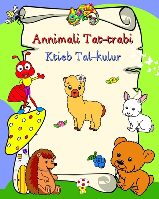 Annimali Tat-trabi Ktieb Tal-kulur: Annimali li... [Maltese] B0C8LTGVF1 Book Cover