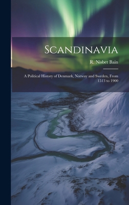 Scandinavia; a Political History of Denmark, No... 1019966521 Book Cover