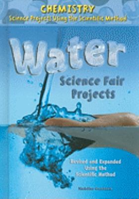 Water Science Fair Projects, Using the Scientif... 0766034119 Book Cover