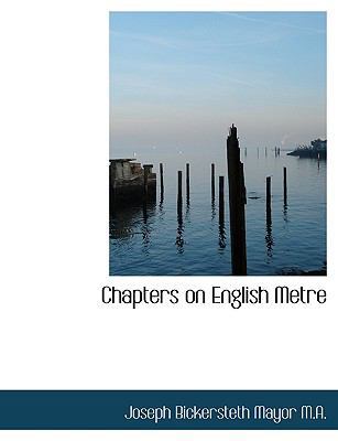 Chapters on English Metre [Large Print] 1116770415 Book Cover