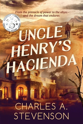 Uncle Henry's Hacienda 1763572609 Book Cover