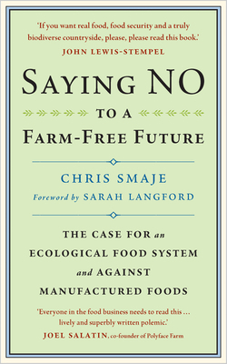 Saying No to a Farm-Free Future: The Case for a... 1915294169 Book Cover