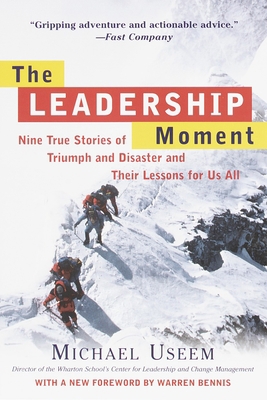 The Leadership Moment: Nine True Stories of Tri... 0812932307 Book Cover