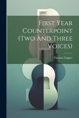 First Year Counterpoint (two And Three Voices) 1022582372 Book Cover