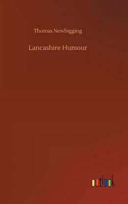 Lancashire Humour 3734048516 Book Cover