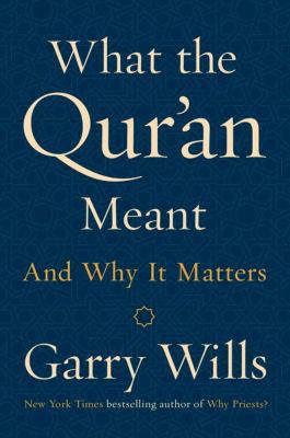 What the Qur'an Meant: And Why It Matters 1101981024 Book Cover