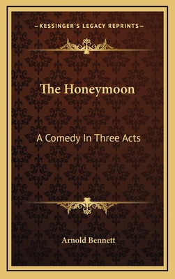 The Honeymoon: A Comedy In Three Acts 1169109950 Book Cover