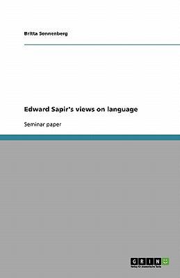 Edward Sapir's views on language 3638789144 Book Cover