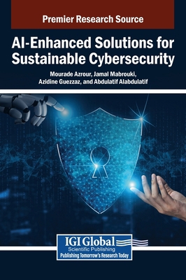 AI-Enhanced Solutions for Sustainable Cybersecu... B0D5QSYVGK Book Cover