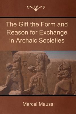 The Gift the Form and Reason for Exchange in Ar... 1618952331 Book Cover