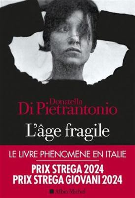 L'Age fragile: Prix Strega 2024 [French] 2226492682 Book Cover