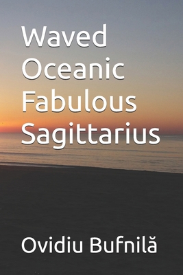 Waved Oceanic Fabulous Sagittarius B0H7FF9HXN Book Cover