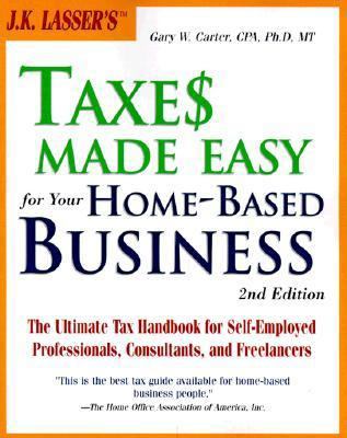 J.K. Lasser's Taxes Made Easy for Your Home-Bas... B005AYTS3G Book Cover