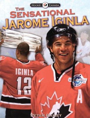 The Sensational Jarome Iginla 1551682877 Book Cover
