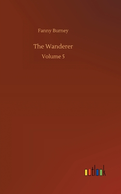 The Wanderer: Volume 5 3752384239 Book Cover