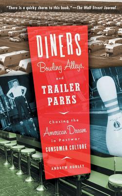 Diners, Bowling Alleys, and Trailer Parks: Chas... B000H2MI2E Book Cover