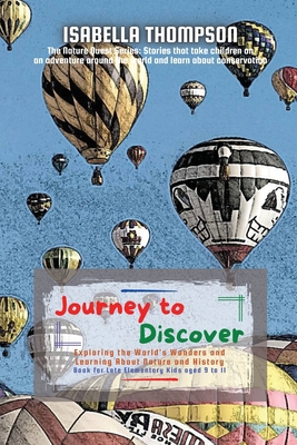 Journey to Discover: Exploring the World's Wond... 3840163684 Book Cover