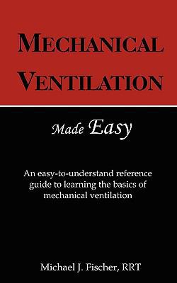 Mechanical Ventilation Made Easy 0982585608 Book Cover
