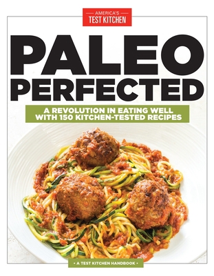 Paleo Perfected: A Revolution in Eating Well wi... 1940352428 Book Cover