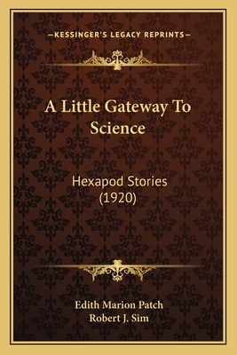 A Little Gateway To Science: Hexapod Stories (1... 1164536362 Book Cover