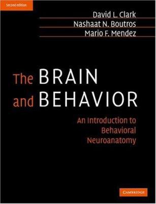 The Brain and Behavior: An Introduction to Beha... 0521549841 Book Cover