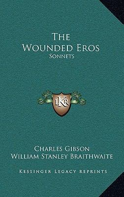 The Wounded Eros: Sonnets 1163836834 Book Cover