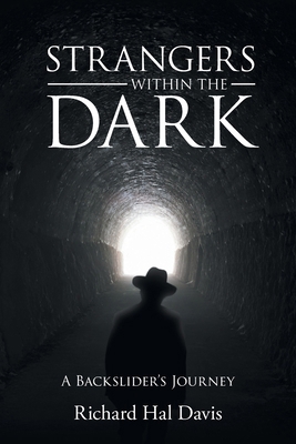 Strangers Within the Dark: A Backslider's Journey B0H1DW4MTN Book Cover