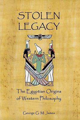 Stolen Legacy: The Egyptian Origins Of Western ... 1441401792 Book Cover