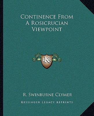 Continence from a Rosicrucian Viewpoint 1162883057 Book Cover