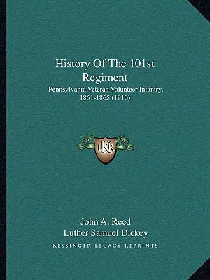 History Of The 101st Regiment: Pennsylvania Vet... 116548949X Book Cover