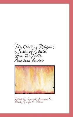 The Christian Religion; A Series of Articles fr... 1116671476 Book Cover