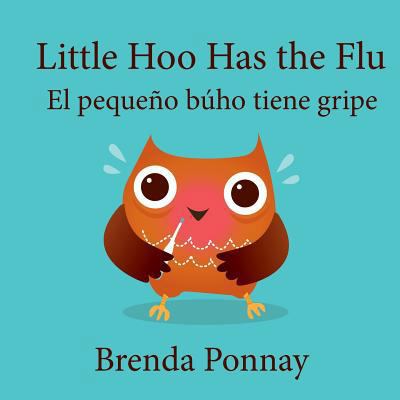 Little Hoo has the Flu / El pequeño búho tiene ... 1532411413 Book Cover