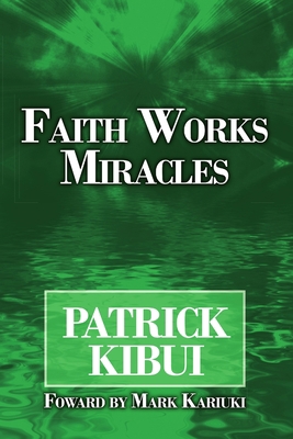 Faith Works Miracles 1329830962 Book Cover