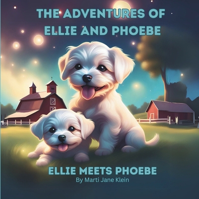 The Adventures of Ellie and Phoebe: Ellie Meets...            Book Cover