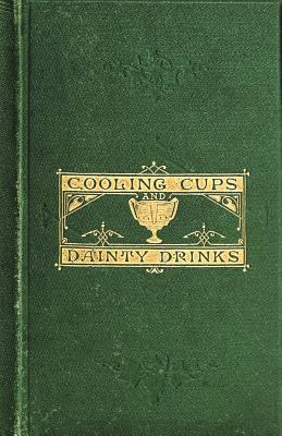 Cooling Cups and Dainty Drinks 1640321381 Book Cover
