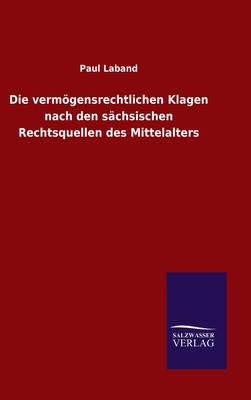 Die vermögensrechtlichen Klagen nach den sächsi... [German] 3846054550 Book Cover