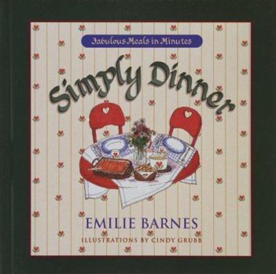 Simply Dinner 1565078675 Book Cover