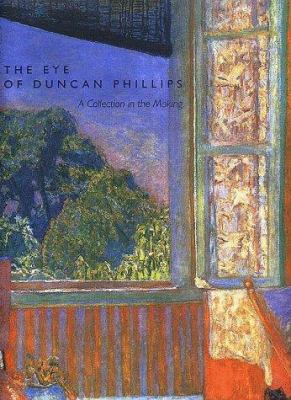 The Eye of Duncan Phillips: A Collection in the... 0300080905 Book Cover